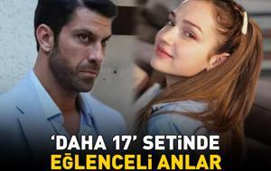 Daha 17'nin Leyla'sı Ceren Ayruk sanal medyayı salladı! Sette eğlenceli anlar: 'Babacık'