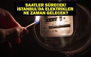 Elektrikler Ne Zaman Gelecek? BEDAŞ Duyurdu! İstanbul'da Saatler Sürecek Elektrik Kesintisi