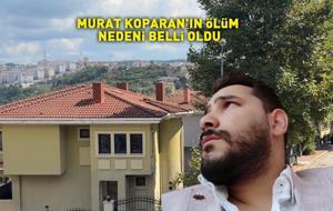 Yazar Murat Koparan'ın ölüm sebebi ortaya çıktı!