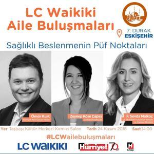 LC Waikiki Aile Buluşmalarının 7nci durağı Eskişehir