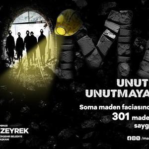 Başkan Zeybek: Soma maden faciasında hayatlarını kaybeden madencilerimizi asla unutmayacağız