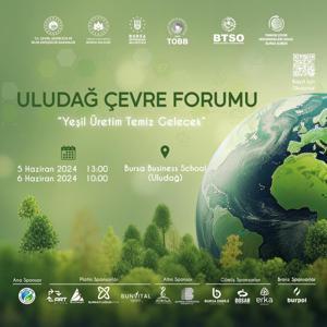 Uludağ Çevre Forumu’ Bursa Business School Ev sahipliğinde yapılacak