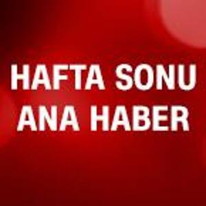 Hafta Sonu Ana Haber