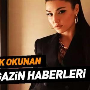 17 Mart 2025 günün öne çıkan magazin haberleri...