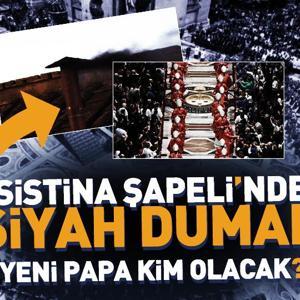 Sistina Şapelinde siyah duman YENİ PAPA KİM OLACAK