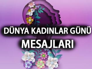 8 Mart 2023 Dünya Kadınlar Günü mesajları... Anlamlı, resimli Kadınlar Günü ile ilgili sözler ve Kadınlar Günü mesajları