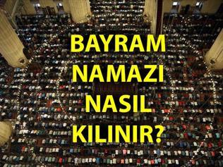Bayram namazı nasıl kılınır, kaç rekattır 2023 Diyanet, Ramazan Bayramı namazı kılınışı