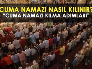 CUMA NAMAZI NASIL KILINIR, KAÇ REKAT RESİMLİ CUMA NAMAZI KILINIŞI: İşte Cuma namazını kılarken okunacak dualar