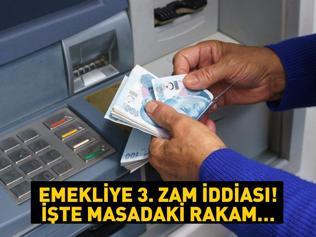 Emekliye 3. zam iddiası İşte masadaki rakam...