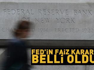 SON DAKİKA: Fedin faiz kararı belli oldu 4 yıl sonra bir ilk