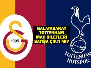 Galatasaray - Tottenham maç bileti satışa çıktı mı Galatasaray Avrupa Ligi maç bileti fiyatı