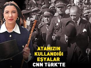 Atamızın kullandığı eşyalar CNN TÜRKte: İşte Atatürkün şapkası ve bastonu... | Video Haber