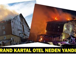 BOLU KARTALKAYA OTEL YANGINI NEDENİ: Bolu Grand Kartal Otel yangını neden çıktı