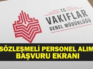VAKIFLAR GENEL MÜDÜRLÜĞÜ PERSONEL ALIMI: VGM 78 sözleşmeli personel alımı başvuruları ne zaman Başvuru şartları neler