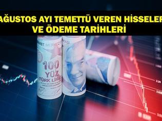AĞUSTOS AYI TEMETTÜ VEREN HİSSELER: 2025 Ağustos Temettü Takvimi Belli Oldu Mu Hangi Hisse Ne Kadar Temettü Dağıtacak