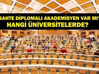 SAHTE DİPLOMALI AKADEMİSYENLER KİMLER DMM Sahte Diplomalı Akademisyenler Hangi Üniversitelerde Görev Yapıyor DMMden Açıklama Geldi