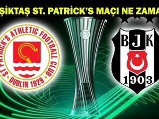 BEŞİKTAŞ ST. PATRİCKS MAÇI NE ZAMAN, SAAT KAÇTA HANGİ KANALDA Beşiktaş, Konferans Liginde Tur İçin Sahasında