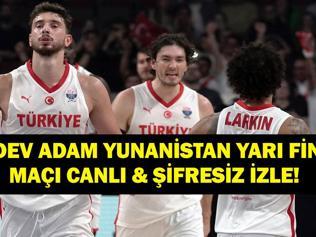TÜRKİYE YUNANİSTAN YARI FİNAL MAÇI CANLI İZLE: EuroBasket 12 Dev Adam Türkiye Yunanistan Basketbol Maçı TRT 1 Canlı & Şifresiz İzle İşte Maç Saati...