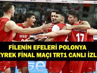 TÜRKİYE POLONYA VOLEYBOL MAÇI TRT1 CANLI: Filenin Efeleri Türkiye Polonya Voleybol Çeyrek Final Maçı Canlı & Şifresiz İzle