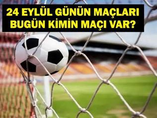 24 EYLÜL BUGÜN KİMİN MAÇI VAR Zabreb Fenerbahçe, Filenin Efeleri, Kayserispor Beşiktaş ve Fenerbahçe Beko Beşiktaş Gain Maçları Saat Kaçta, Hangi Kanalda 24 Eylül Günün Maçları