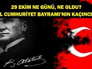 29 EKİM NE GÜNÜ 29 Ekimde Ne Oldu 29 Ekim Cumhuriyet Bayramı Kaçıncı Yılı