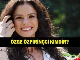 Sakıncalı dizisinin Süreyyası Özge Özpirinçci kimdir Özge Özpirinçci kaç yaşında ve nereli