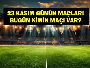 23 KASIM GÜNÜN MAÇLARI: Bugün Hangi Maçlar Var Beşiktaş Samsunspor ve Çaykur Rizespor Fenerbahçe Maçları Saat Kaçta, Hangi Kanalda İşte 23 Kasım Günün Maçları...