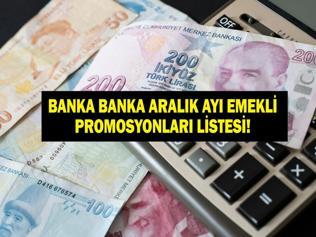 ARALIK AYI EMEKLİ BANKA PROMOSYONLARI 2025: Aralık Ayında Hangi Banka Ne Kadar Emekli Promosyonu Veriyor Ziraat, İş Bankası, Yapı Kredi, Garanti, Finansbank, TEB, Denizbank...
