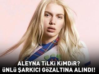 ALEYNA TİLKİ GÖZALTINA ALINDI Aleyna Tilki neden gözaltına alındı Aleyna Tilki kimdir, kaç yaşında, nereli Ünlü isimlere yönelik uyuşturucu operasyonu