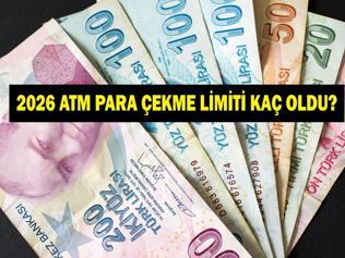 2026 ATM PARA ÇEKME LİMİTİ: Günlük para çekme limiti ne kadar oldu ATMden en fazla ne kadar para çekilecek