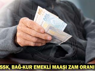 EN DÜŞÜK EMEKLİ MAAŞI (SSK, BAĞ-KUR) NE KADAR OLDU 6 aylık enflasyon farkına göre emekli maaşı zam oranı