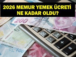 MEMUR YEMEK BEDELİ 2026: Kadrolu ve Sözleşmeli Memur Yemek Ücreti Ne Kadar Oldu Yeni Tarifeler Açıklandı