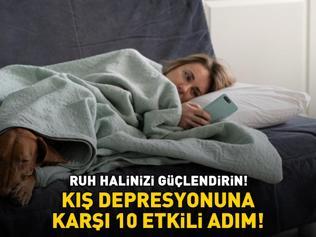 Yorgunluk hissi, uyku ihtiyacı, iştah artışı... Ruh halinizi böyle güçlendirin KIŞ DEPRESYONUNA KARŞI 10 ETKİLİ ADIM