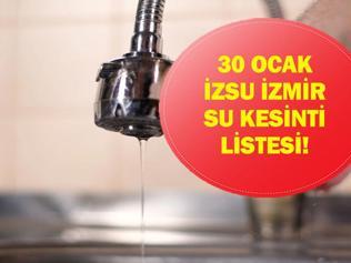 30 Ocak İzmir Su Kesintisi Ne Zaman Bitecek İzmirde Hangi İlçelere Ne Zaman Su Verilecek İZSU’dan Kritik