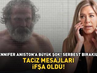 TACİZ MESAJLARI İFŞA OLDU Hollywood yıldızı Jennifer Anistona büyük şok Serbest bırakıldı