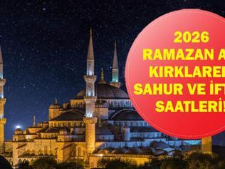 Kırklareli SAHUR - İFTAR VAKTİ: Kırklareli İMSAKİYE 2026 - Kırklareli Sahur Saat kaçta, Oruç Ne zaman başlıyor İftar Vakti ve Ramazan Takvimi