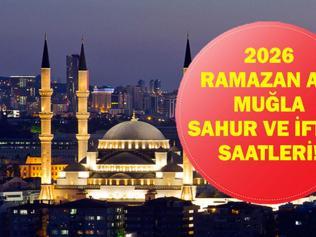 Muğla SAHUR - İFTAR VAKTİ: Muğla İMSAKİYE 2026 - Muğla Sahur Saat kaçta, Oruç Ne zaman başlıyor İftar Vakti ve Ramazan Takvimi