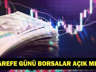 AREFE GÜNÜ BORSA AÇIK MI 19 Mart Ramazan Bayramı Arefesinde Borsa Kapalı Mı Olacak, Saat Kaçta Kapanacak