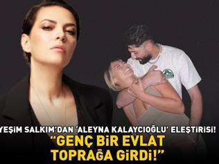 Yeşim Salkımdan Aleyna Kalaycıoğlu eleştirisi Rapçi Canbay da nasibini aldı Böyle bir günde genç bir evlat toprağa girdi’