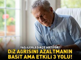 Yaş ilerledikçe artıyor Diz ağrısını azaltmanın basit ama etkili 3 yolu