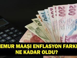 MEMUR MAAŞ ZAMMI ENFLASYON FARKI: Memur Maaş Zammı Ne Kadar Olacak Enflasyon Farkı ile Öğretmen, Polis, Doktor ve Hemşire Maaşları
