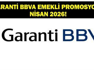 GARANTİ BANKASI EMEKLİ PROMOSYONU NİSAN 2026: Nisan Ayı Garanti Emekli Promosyon Ödemesi Ne Kadar