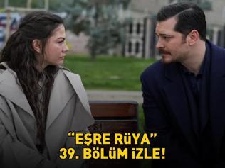 EŞREF RÜYA 39. BÖLÜM İZLE