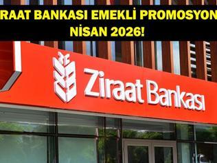 ZİRAAT BANKASI EMEKLİ PROMOSYONU NİSAN 2026: Nisan Ayı Ziraat Bankası Emekli Promosyon Ödemesi Ne Kadar