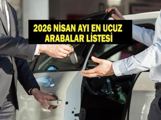 EN UCUZ ARABALAR LİSTESİ: 2026 Nisan Ayı En Ucuz Otomobiller Belli Oldu Hangi Araç Kaç Lira Nissan, Dacia, Fiat, Renault İşte Ucuz Araç Fiyat Listesi...