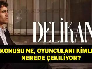DELİKANLI DİZİSİ KONUSU VE OYUNCULARI: Delikanlı Dizisi Konusu Nedir, Oyuncuları Kimler Delikanlı Nerede Çekiliyor