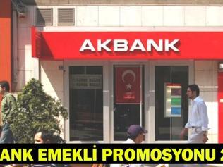 AKBANK EMEKLİ PROMOSYON 2026: Nisan Ayında Akbank Emeklilere Ne Kadar Promosyon Ödüyor Akbank 100 Bin TL Emekli Promosyonu