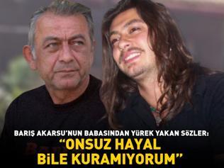 Evlat acısı ilk günkü gibi Barış Akarsu’nun babası yıllar sonra konuştu: Onsuz hayal bile kuramıyorum
