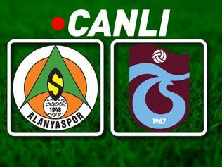Alanyaspor - Trabzonspor maçı canlı izle | Akdenizde zirve mücadelesi