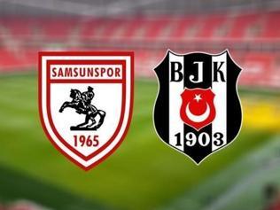 SAMSUNSPOR - BEŞİKTAŞ MAÇ KADROSU: Samsunspor - Beşiktaş maçı ne zaman saat kaçta, hangi kanalda
